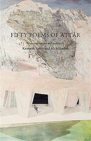 Image du vendeur pour Fifty Poems Of Attar mis en vente par GreatBookPrices