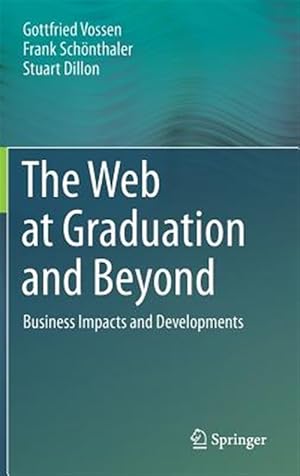 Immagine del venditore per Web at Graduation and Beyond : Business Impacts and Developments venduto da GreatBookPrices