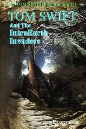 Seller image for Tom Swift and the Intraearth Invaders for sale by GreatBookPrices