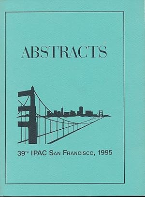 Seller image for 39th International Psychoanalytical Congress. Abstracts. 39th IPAC San Francisco, 1995. Programme. for sale by Fundus-Online GbR Borkert Schwarz Zerfa