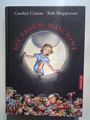 Bild des Verkufers fr Die Traum-Maschine. zum Verkauf von Buecherhof