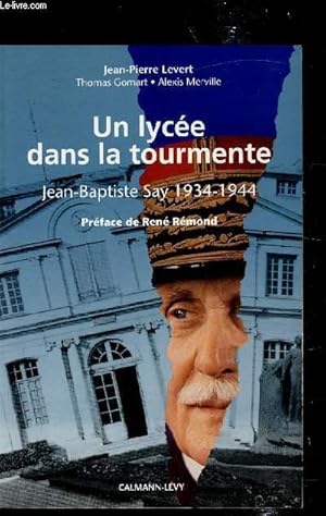 Bild des Verkufers fr Un lyce dans la Tourmente - Jean Baptiste SAy 1934-1944 - zum Verkauf von Le-Livre