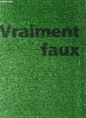 Bild des Verkufers fr Catalogue de l'exposition "Vraiment faux" du 11 juin au 18 septembre 1988 zum Verkauf von Le-Livre