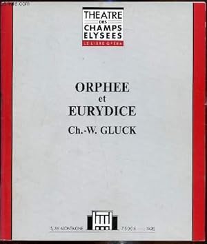 Seller image for Le libre Opra - Orphee et Eurydice de CH. W. Gluck -Opra en 3 actes - Livret franais de Pierre-Louis Moline - for sale by Le-Livre