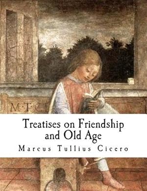 Seller image for Treatises on Friendship and Old Age for sale by GreatBookPrices