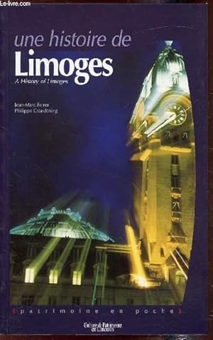 Image du vendeur pour Une histoire de Limoges - A history of limoges mis en vente par Le-Livre