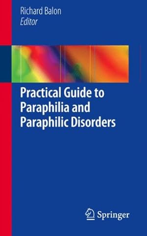 Seller image for Practical Guide to Paraphilia and Paraphilic Disorders for sale by GreatBookPrices