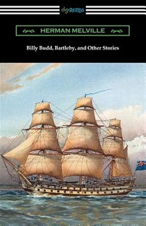Imagen del vendedor de Billy Budd, Bartleby, and Other Stories a la venta por GreatBookPrices