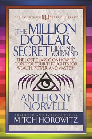 Seller image for Million Dollar Secret Hidden in Your Mind : The Lost Classic on How to Control Your Oughts for Wealth, Power, and Mastery for sale by GreatBookPrices