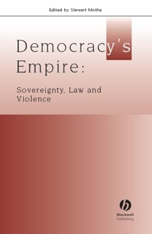 Seller image for Democracy's Empire : Sovereignty, Law, and Violence for sale by GreatBookPrices