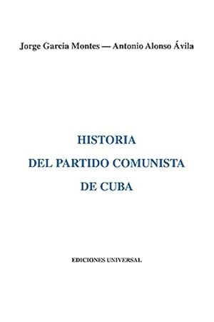 Imagen del vendedor de Historia del partido comunista de Cuba / History of the Communist Party of Cuba -Language: spanish a la venta por GreatBookPrices