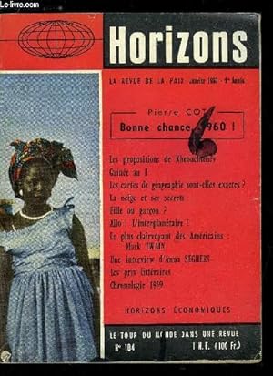 Image du vendeur pour Horizons n 104 - Le mois politique par Pierre Cot, Vendez West Point, dmobilisez l'arme rouge et dtruisez toutes les bombes par le Rv. Stephan M. Fritchman, Guine, an I, par Jacques Dubois, Mouvement contre la reprise des explosions nuclaires mis en vente par Le-Livre