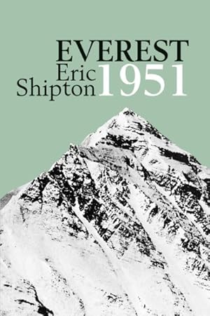 Bild des Verkufers fr Everest 1951 : The Mount Everest Reconnaissance Expedition 1951 zum Verkauf von GreatBookPrices