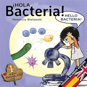 Immagine del venditore per Hola bacteria - Hello Bacteria: Version bilinge Espaol/Ingls -Language: spanish venduto da GreatBookPrices