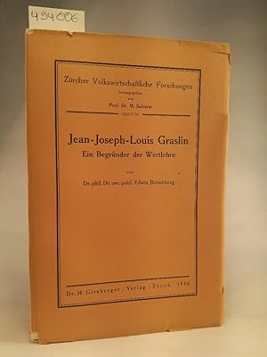 Image du vendeur pour Jean-Joseph-Louis Graslin. Ein Begrnder der Wertlehre. Zrcher Volkswirtschaftliche Forschungen ; Bd. 38 mis en vente par ANTIQUARIAT Franke BRUDDENBOOKS