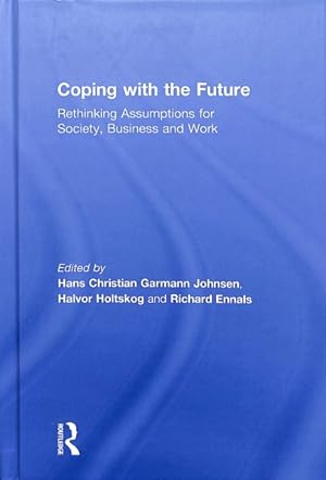 Bild des Verkufers fr Coping With the Future : Rethinking Assumptions for Society, Business and Work zum Verkauf von GreatBookPrices