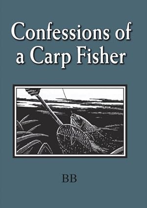 Image du vendeur pour Confessions of a Carp Fisher mis en vente par GreatBookPrices