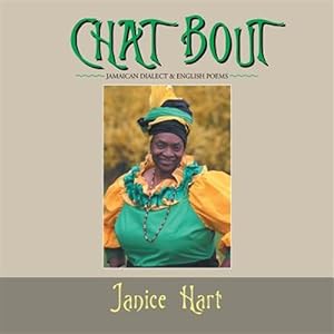 Seller image for CHAT BOUT: JAMAICAN DIALECT & ENGLISH POEMS for sale by GreatBookPrices