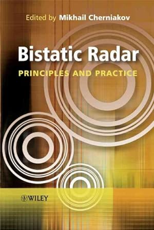 Imagen del vendedor de Bistatic Radar : Principles and Practice a la venta por GreatBookPrices