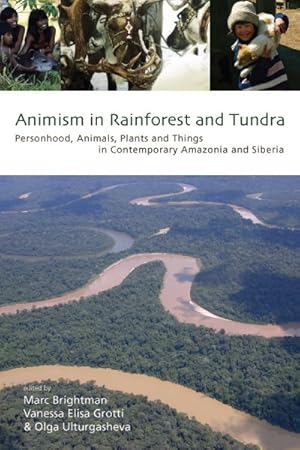 Immagine del venditore per Animism in Rainforest and Tundra : Personhood, Animals, Plants and Things in Contemporary Amazonia and Siberia venduto da GreatBookPrices