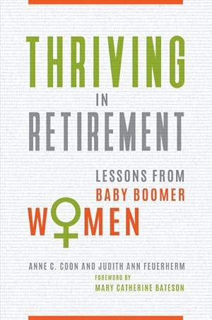 Seller image for Thriving in Retirement : Lessons from Baby Boomer Women for sale by GreatBookPrices