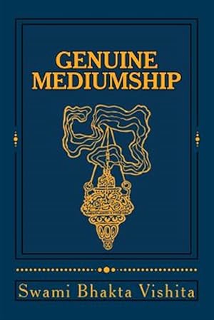 Immagine del venditore per Genuine Mediumship : The Invisible Powers venduto da GreatBookPrices