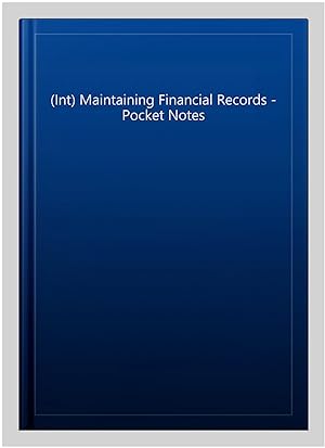 Bild des Verkufers fr (Int) Maintaining Financial Records - Pocket Notes zum Verkauf von GreatBookPrices
