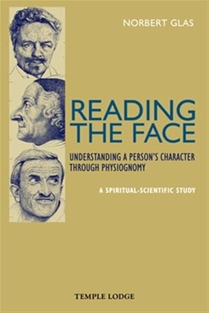 Seller image for Reading the Face : Understanding a Person's Character Through Physiognomy: A Spiritual-Scientific Study for sale by GreatBookPrices