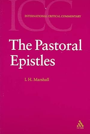 Image du vendeur pour Pastoral Epistles : A Critical and Exegetical Commentary mis en vente par GreatBookPrices