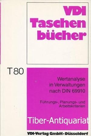 Wertanalyse in Verwaltungen nach DIN 69910. Führungs-, Planungs- und Arbeitskriterien. Herausgebe...