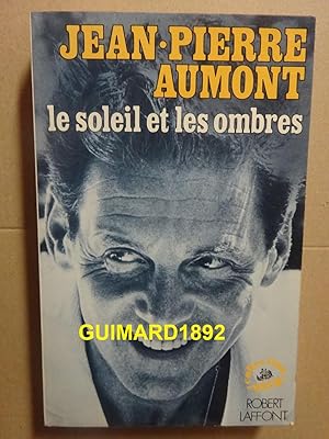 Seller image for Le Soleil et les ombres for sale by Librairie Michel Giraud