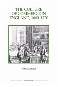 Seller image for Culture of Commerce in England, 1660-1720 for sale by GreatBookPrices