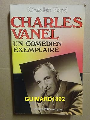 Charles Vanel, un comédien exemplaire