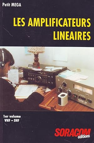 Bild des Verkufers fr Les amplificateurs linaires - 1er volume VHF -SHF zum Verkauf von Le Petit Livraire