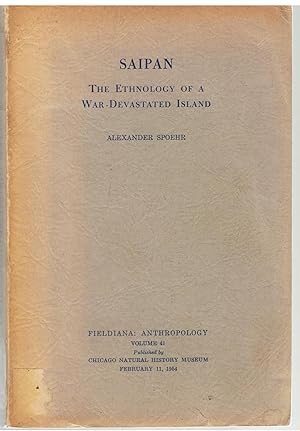 Saipan: The Ethnology of a War-Devasteted Island. (Fieldiana: Anthropology volume 41)