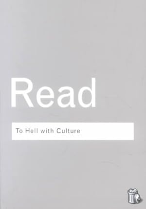 Seller image for To Hell With Culture : And Other Essays on Art and Society for sale by GreatBookPrices