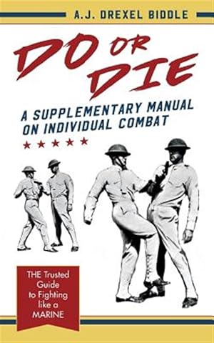 Image du vendeur pour Do or Die: A Supplementary Manual on Individual Combat mis en vente par GreatBookPrices