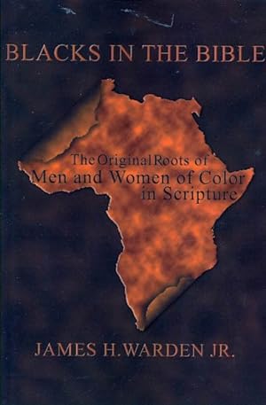Seller image for Blacks in the Bible : The Original Roots of Men and Women of Color in Scripture for sale by GreatBookPrices