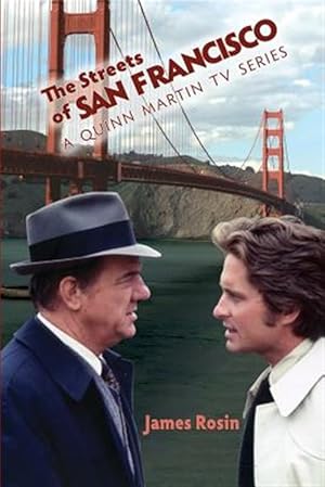 Bild des Verkufers fr Streets of San Francisco : A Quinn Martin TV Series zum Verkauf von GreatBookPrices