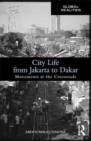 Immagine del venditore per City Life from Jakarta to Dakar : Movements at the Crossroads venduto da GreatBookPrices
