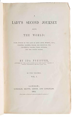 A Lady's Second Journey round the World. From London to the Cape of Good Hope, Borneo, Java, Suma...