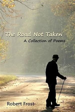 Imagen del vendedor de Road Not Taken : A Collection of Poems a la venta por GreatBookPrices