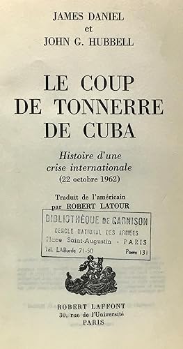 Seller image for Le coup de tonnerre de Cuba - histoire d'une crise internationale (22 octobre 1962) traduit par Latour for sale by crealivres