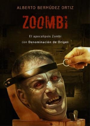 ZOOMBI EL APOCALIPSIS ZOMBI CON DENOMINACION DE ORIGEN