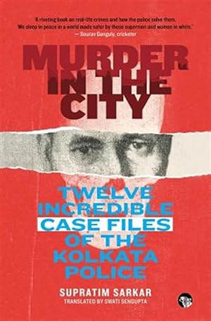 Seller image for Murder in the City: Twelve Incredible Case Files of the Kolkata Police for sale by GreatBookPrices