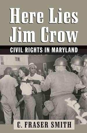 Seller image for Here Lies Jim Crow : Civil Rights in Maryland for sale by GreatBookPrices