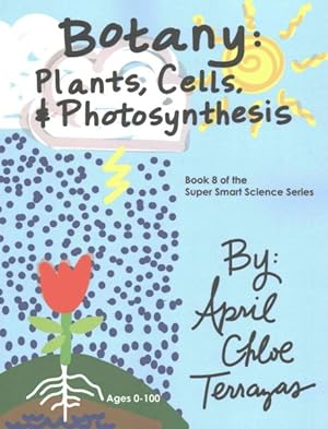 Bild des Verkufers fr Botany : Plants, Cells and Photosynthesis zum Verkauf von GreatBookPrices