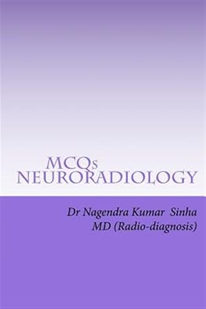 Bild des Verk�ufers f�r Mcqs Neuro-radiology : Self-assessment for Frcr Part 2a, American Board of Radiology zum Verkauf von GreatBookPrices