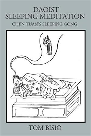 Seller image for Daoist Sleeping Meditation: Chen Tuan's Sleeping Gong for sale by GreatBookPrices