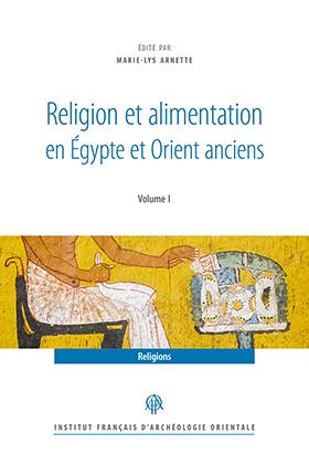 Image du vendeur pour Religion et alimentation dans l'Egypte et l'Orient anciens (Collection: RAPH 43) [2 Volume Set] mis en vente par Joseph Burridge Books